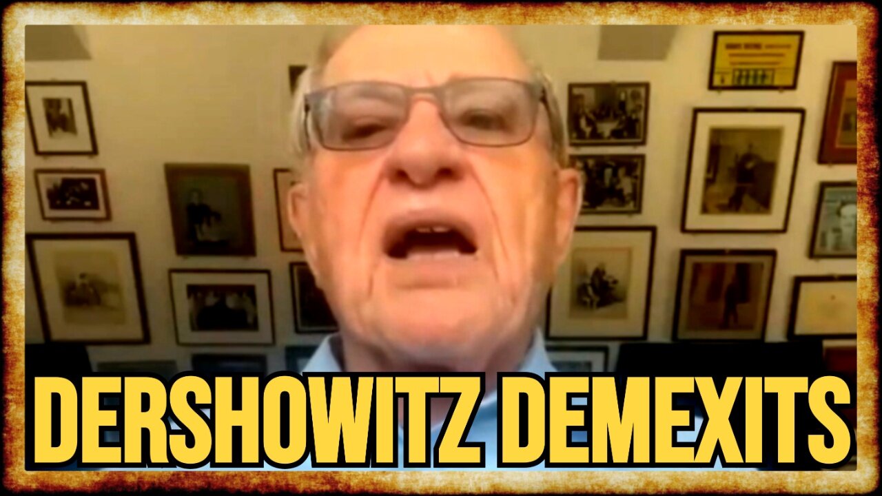 Dershowitz RAGE QUITS Democratic Party, Citing Chicago Convention