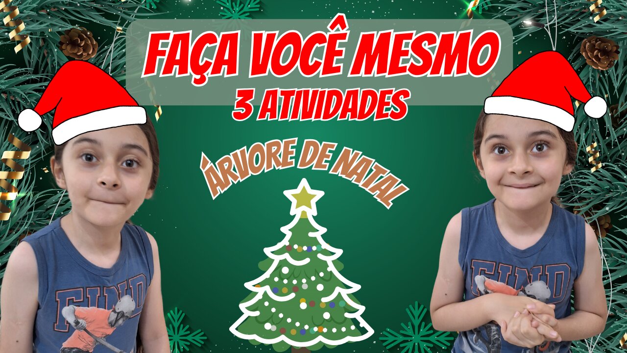 FAÇA VOCÊ MESMO / 3 ATIVIDADES / ÁRVORES DE NATAL