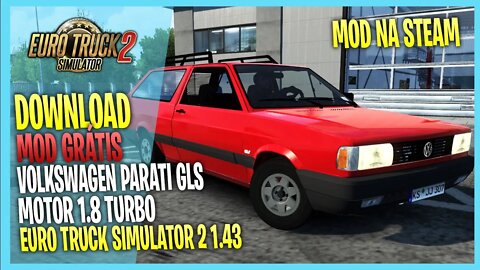 ▶️ETS2 1.43 PARATI GLS 1.8 TURBO MOD NA STEAM PARA EURO TRUCK SIMULATOR 2 MODS