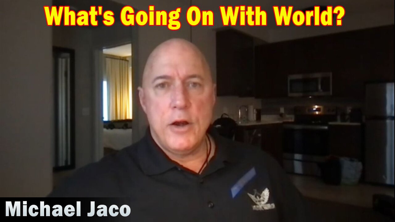 Michael Jaco BIG Intel 3.21.23: What's Going On With World?