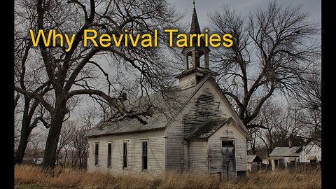 Why Revival Tarries