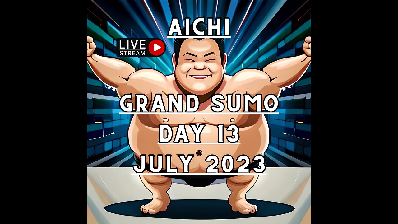 July Grand Sumo Tournament 2023 in Aichi Japan! Sumo Live Day 13 大相撲LIVE 五月場所