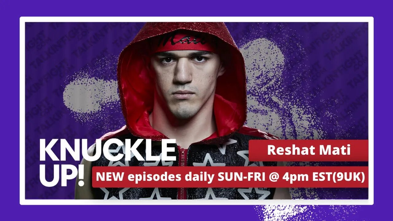 Reshat Mati Live Interview | Knuckle Up with Mike and Cedric | Talkin Fight
