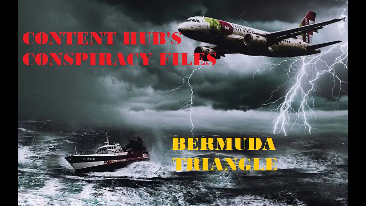 Content Hub's Conspiracy Files - The Bermuda Triangle