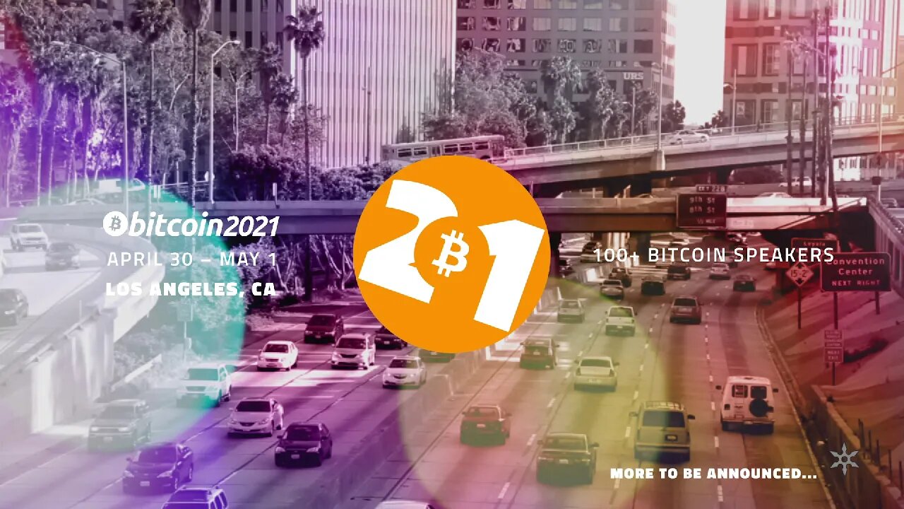 Announcing Bitcoin 2021 in Los Angeles