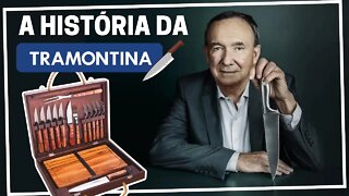 A HISTÓRIA DA TRAMONTINA