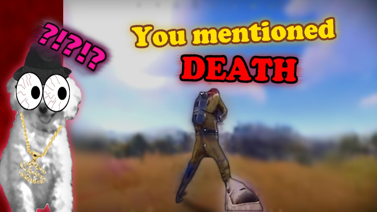 Rust, But if I mention "DEATH" i die