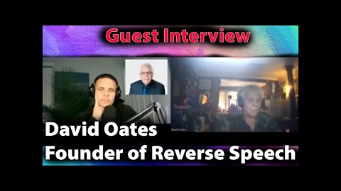 David Oates and Reverse Speech || Interview