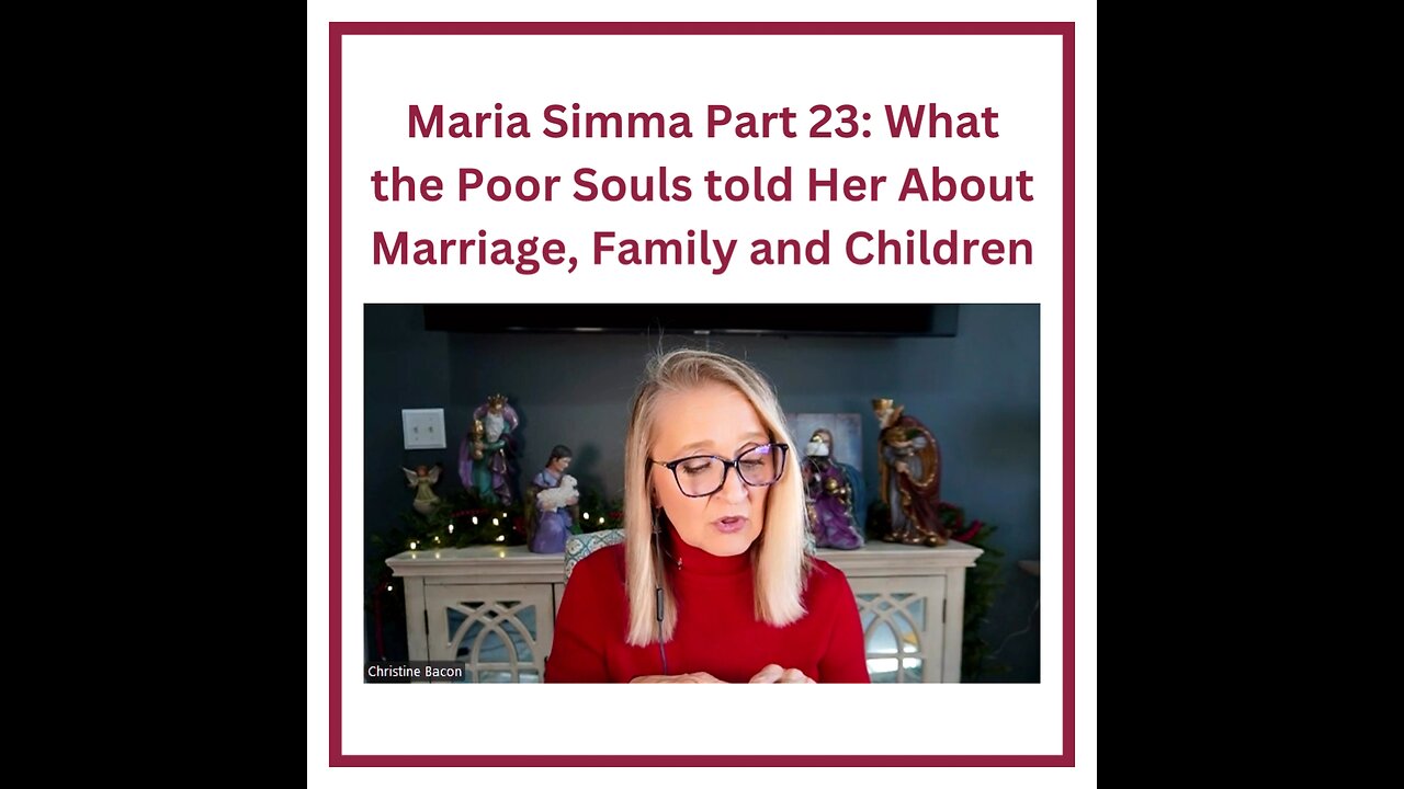 Maria Simma Part 23: What the Poor Souls told Her About Marriage, Family and Children