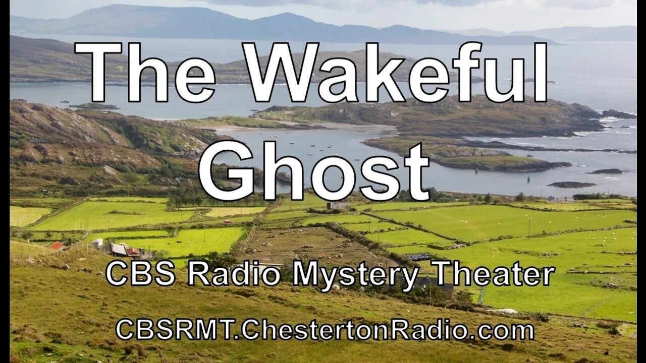 The Wakeful Ghost - CBS Radio Mystery Theater