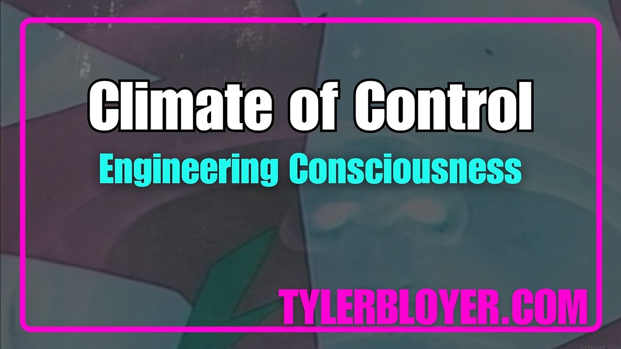 Climate of Control | Engineering Consciousness