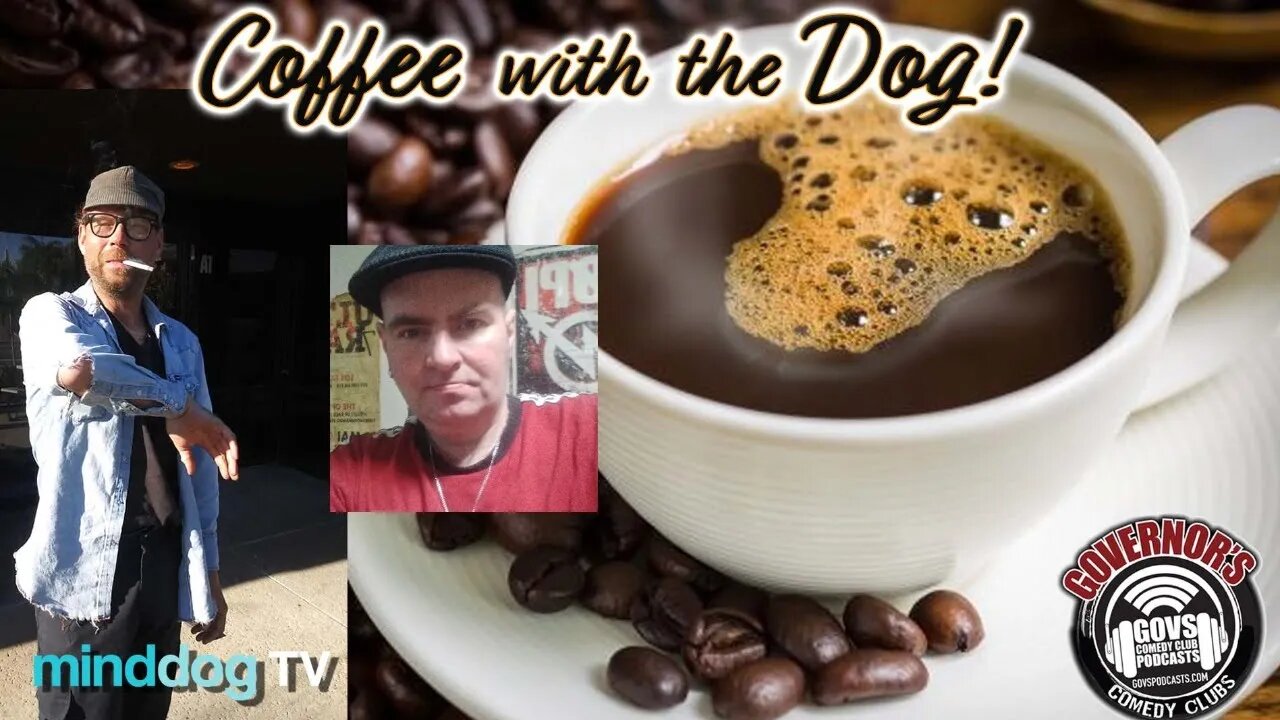 Coffee with the Dog EP172 - Dean, Dave & Dog