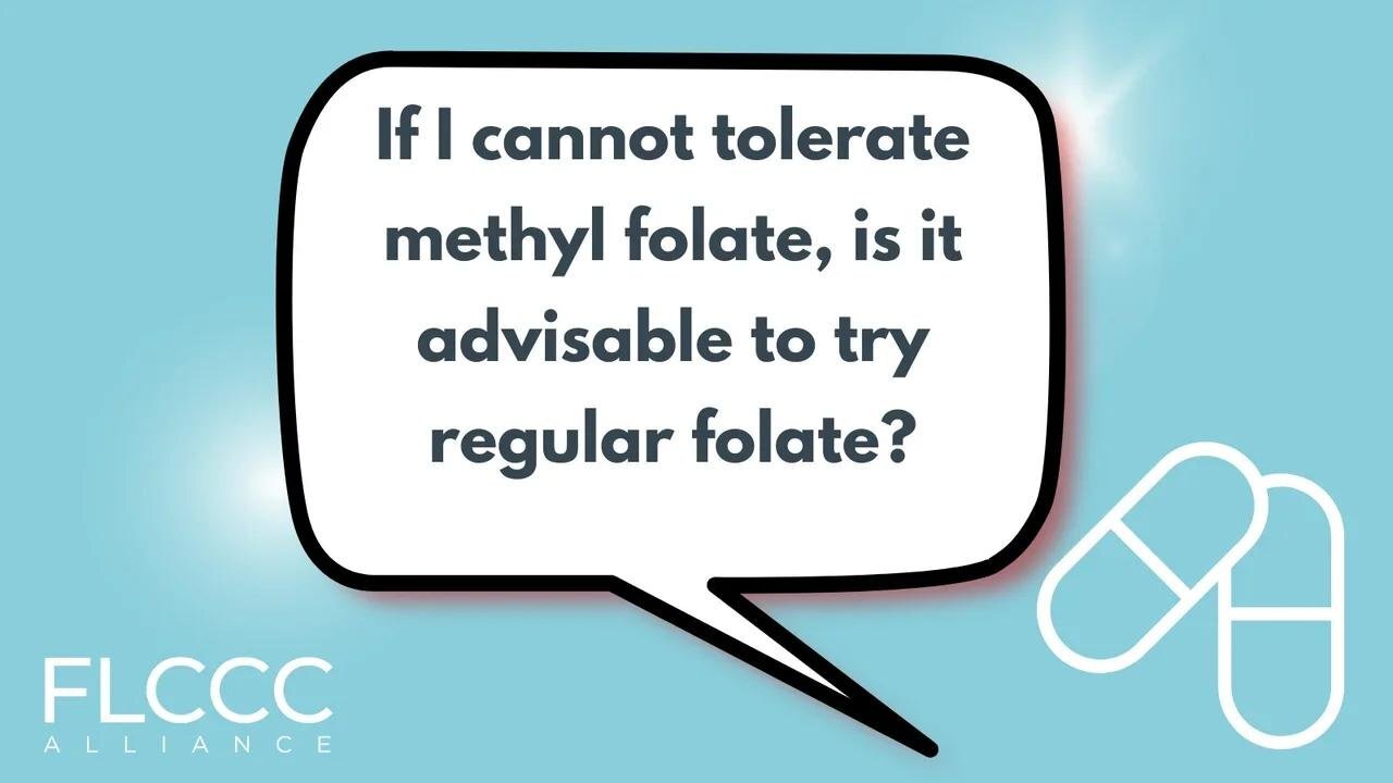 If I cannot tolerate methyl folate, is it advisable to try regular folate?