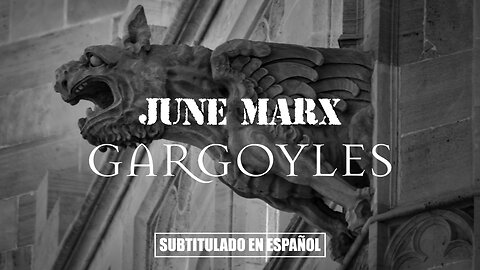 June Marx - Gargoyles | (Subtitulado en español) (Prod. por June Marx)