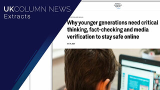 Online Safety Act: Protecting Kids from the Dangers of… Unauthorised Knowledge! - UK Column News