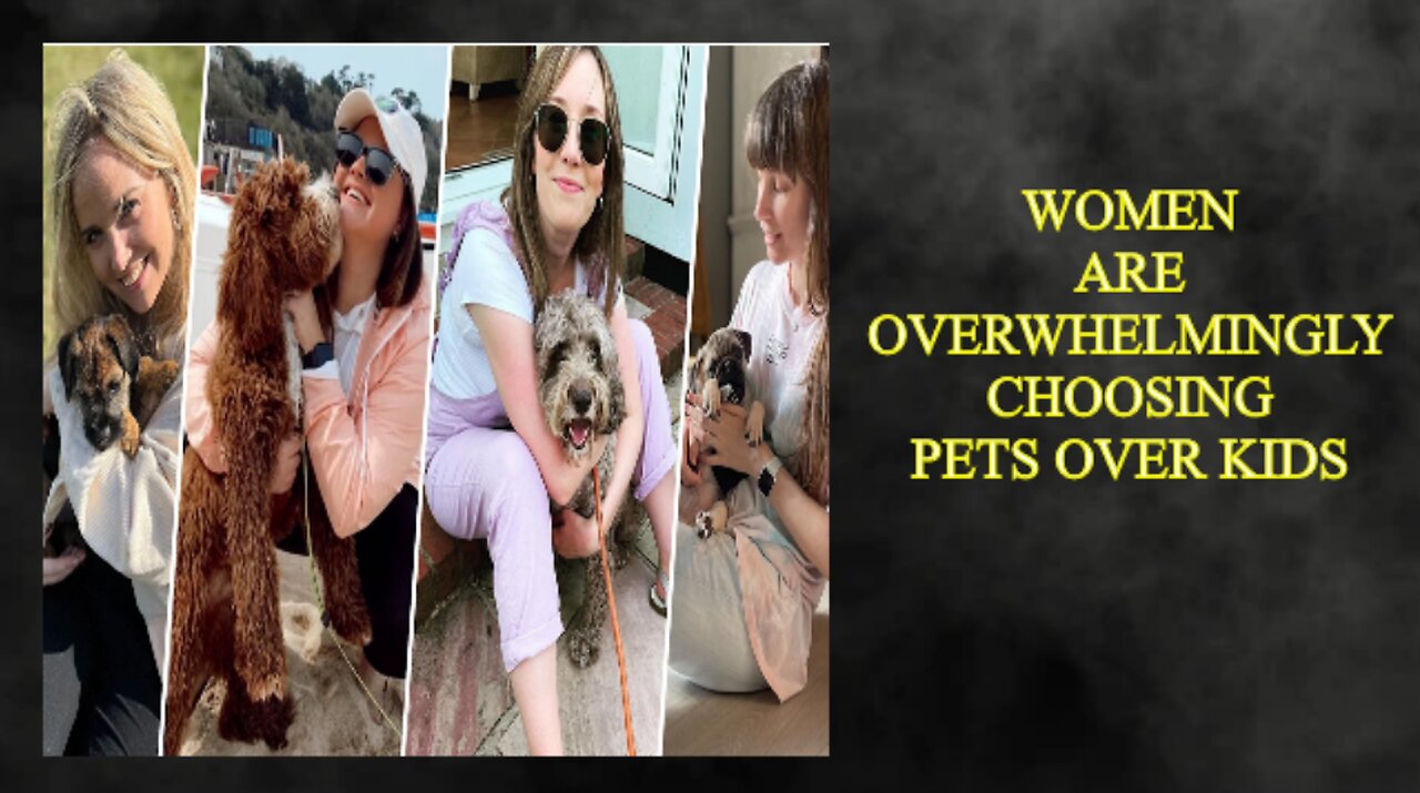 Women Are Choosing Pets Over Kids, Dogs More Meaningful!