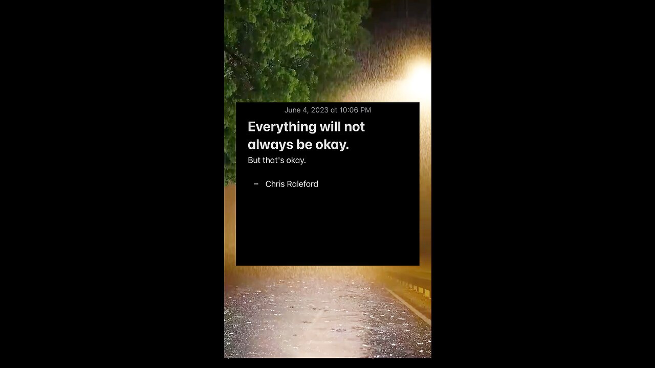 Everything will not always be okay. But that's okay.