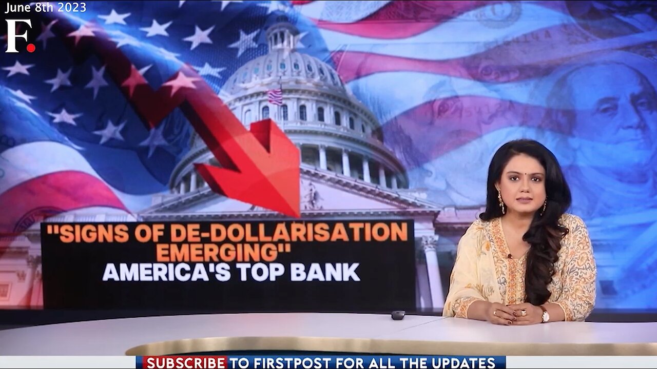 De-Dollarization | "De-Dollarization Emerging" - US JP Morgan Says (June 8th 2023) + "BRICS Is Considering the Expansion of BRICS & the Pitch for a Common Currency." - Firstpost (June 3rd 2023)