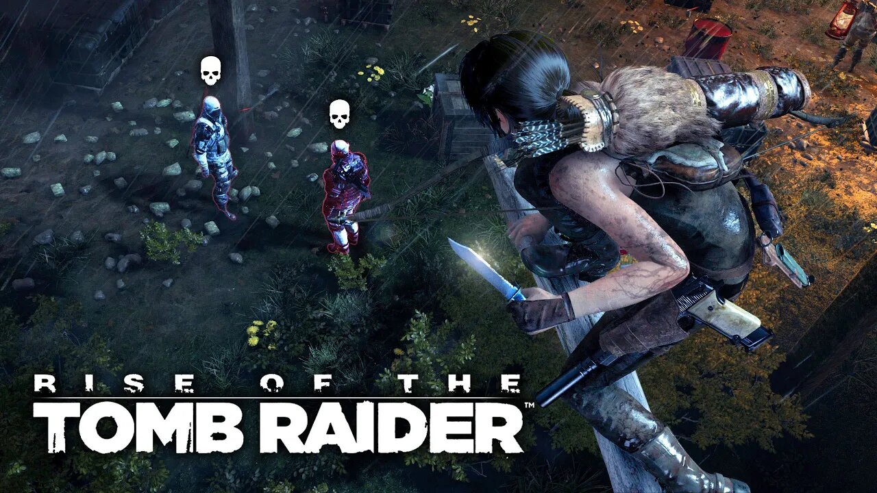 Rise Of The Tomb Raider - Aggressive Stealth Gameplay