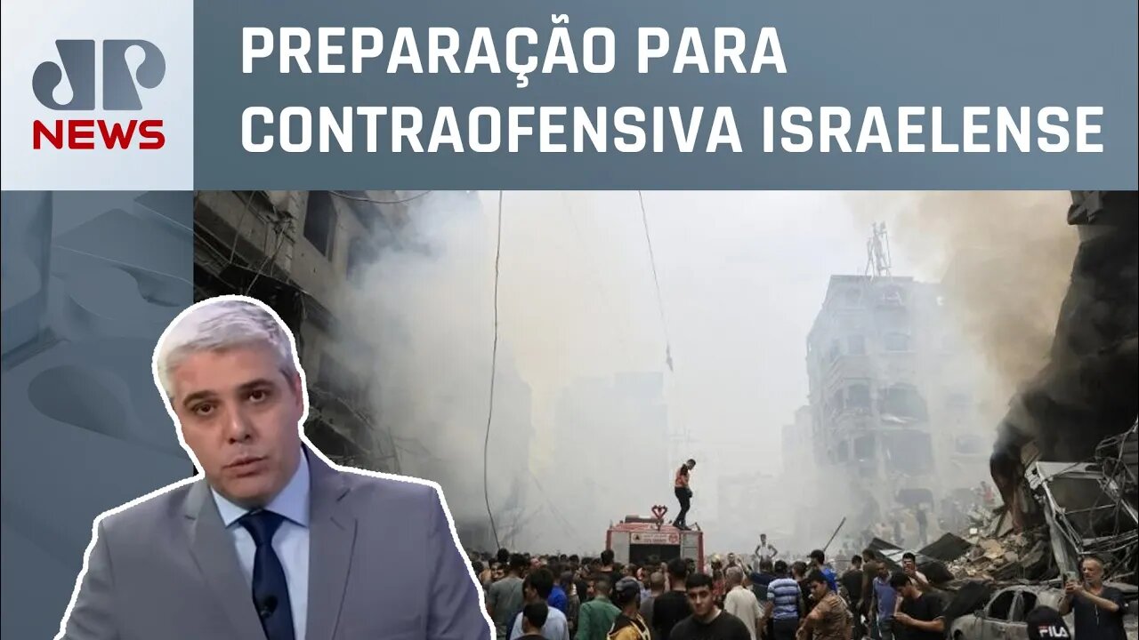 Cerco à Faixa de Gaza antecede etapa de invasão pelo exército de Israel; Marcelo Favalli analisa