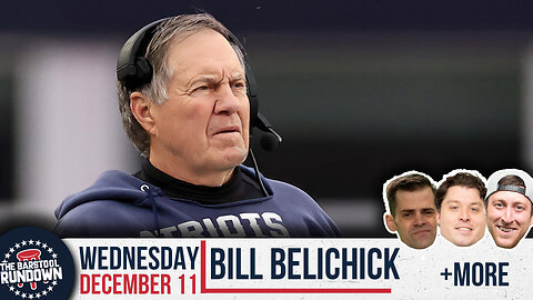 Bill Belichick Finalizing Deal To Be Head Coach of UNC - Barstool Rundown - December 11th, 2024