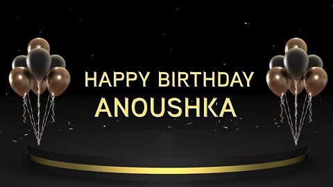 Wish you a very Happy Birthday Anoushka