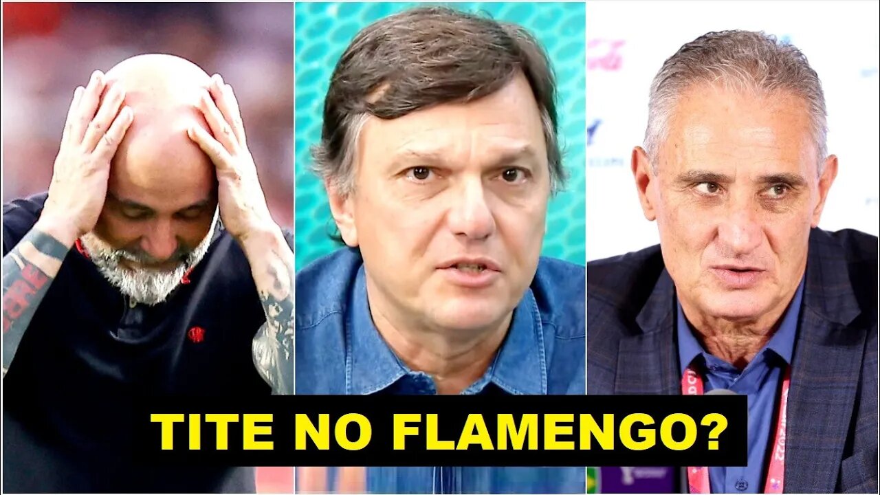 "É O QUE EU ACHO! Se é pro Flamengo TRAZER o Tite, é pra CHEGAR e FALAR que..." Mauro Cezar É DIRETO