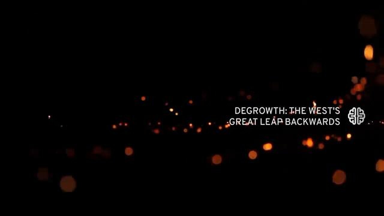DEGROWTH: THE WEST'S GREAT LEAP BACKWARDS - AUG 21 2023