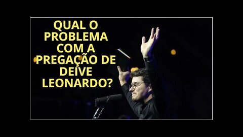 DEIVE LEONARDO QUAL O PROBLEMA DA PREGAÇÃO COACH?