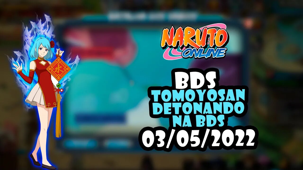 BDS - 03/05/2022 TomoyoSan com combo de 22 - Chefe da Batalha #NarutoOnline