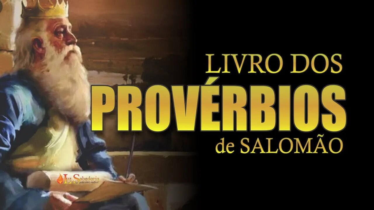 Livro dos Provérbios da Bíblia (COMPLETO - PROVÉRBIOS DE 01 A 31)