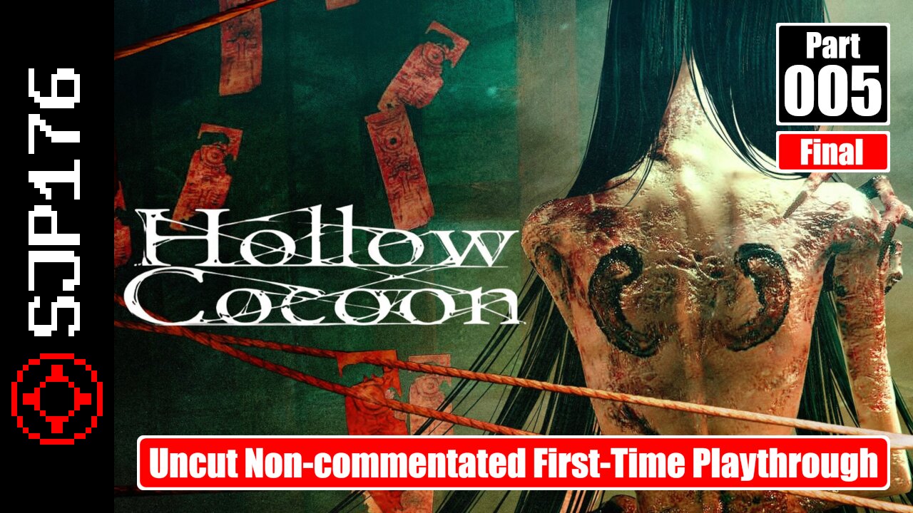 Hollow Cocoon—Part 005 (Final)—Uncut Non-commentated First-Time Playthrough