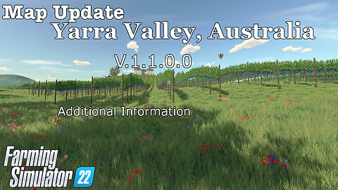 Map Update | Yarra Valley, Australia | V.1.1.0.0 | Additional Information | Farming Simulator 22