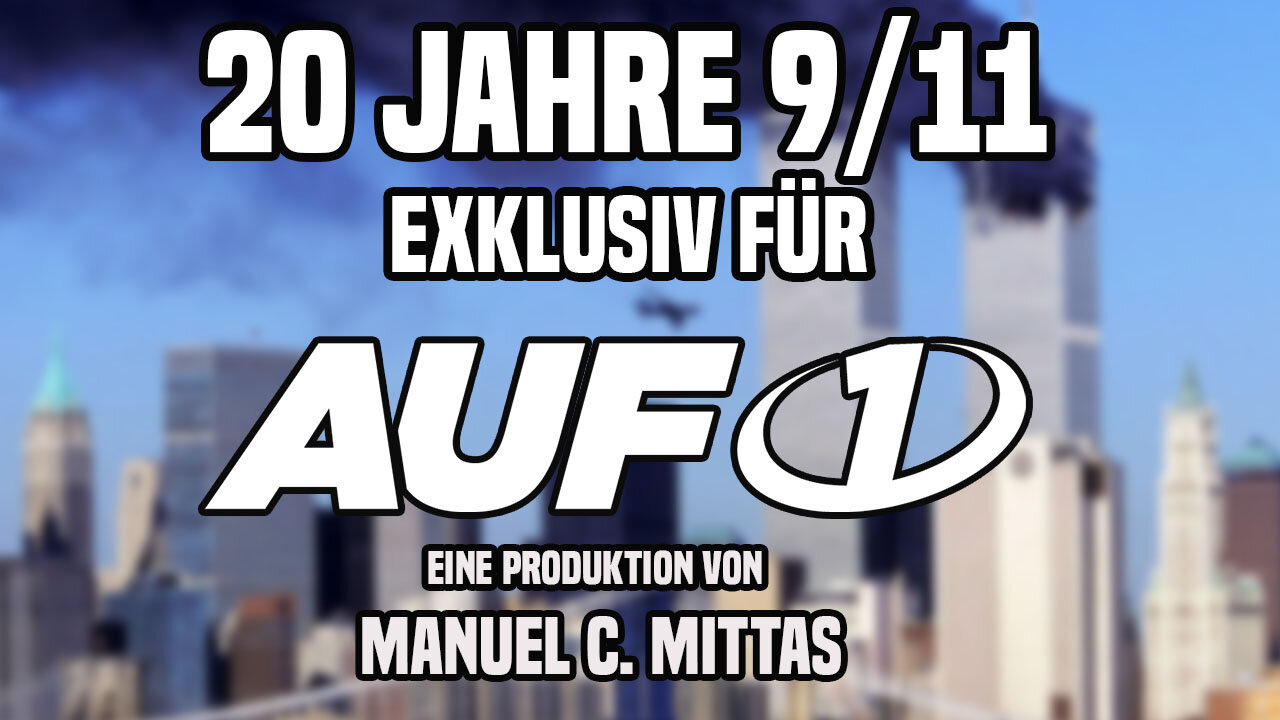 TRAILER: Ab Samstag, 18Uhr, gibt es exklusiv für und bei AUF1 - Teil.1 meines "20 Jahre 9/11 Spezial