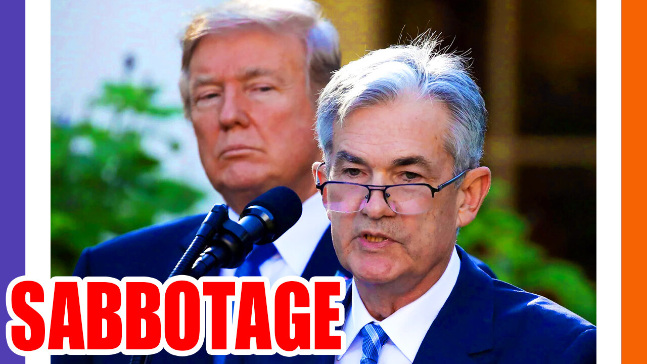 Jerome Powell Sabotaged Trump's Economy