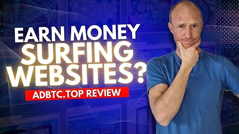 Easy Money Surfing Websites? Yes, BUT… (adBTC.top Review)