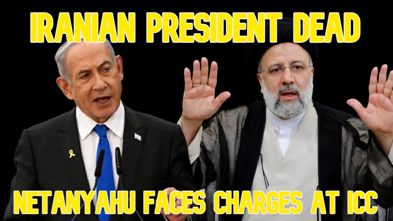 Iranian President Dead, Netanyahu Faces Charges at ICC: COI #598