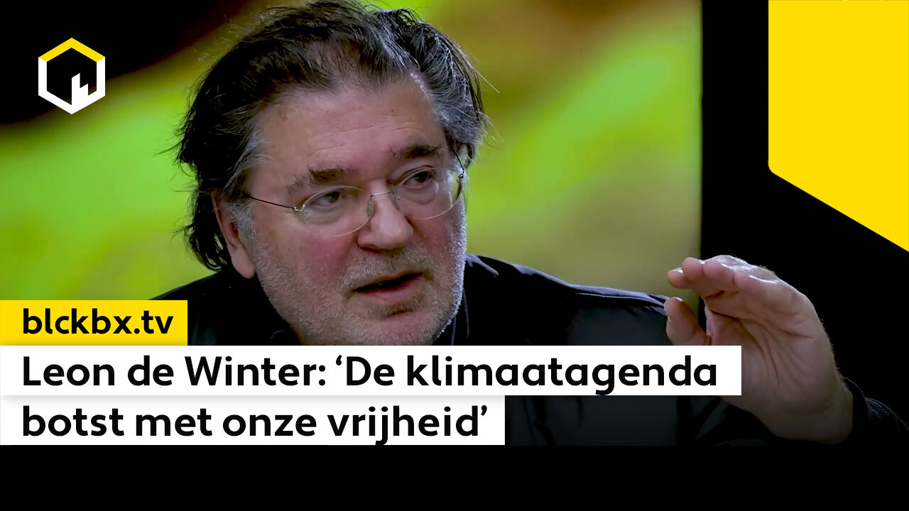 Leon de Winter: 'Onze vrijheid botst met de klimaatagenda' (volledige uitzending)