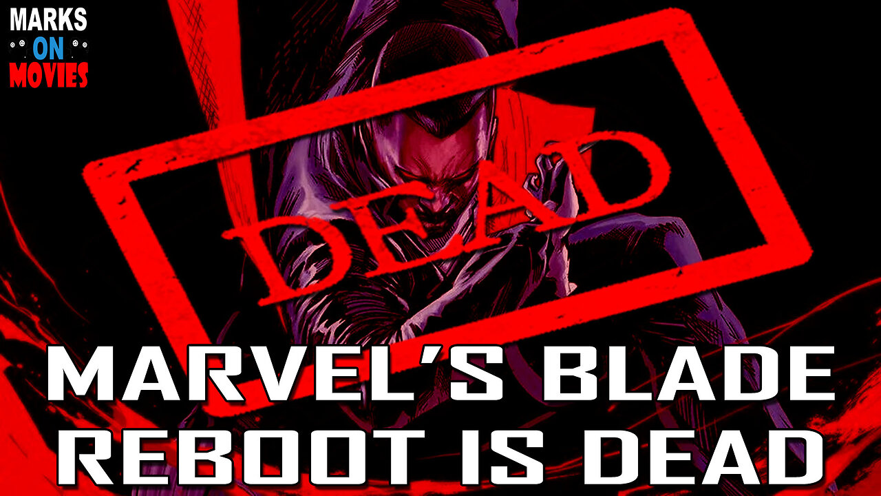 Marvel's Blade Reboot is Dead