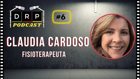 Fisioterapeuta em Portugal - Cláudia Cardoso - Podcast DRP #6