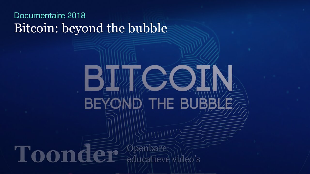 Bitcoin: beyond the bubble (documentaire 2018)