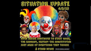 SITUATION UPDATE 4/8/23
