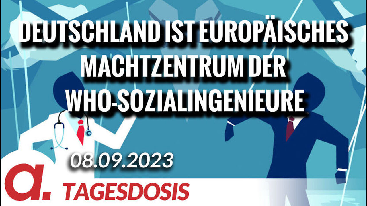 Deutschland ist europäisches Machtzentrum der WHO-Sozialingenieure | Von Norbert Häring