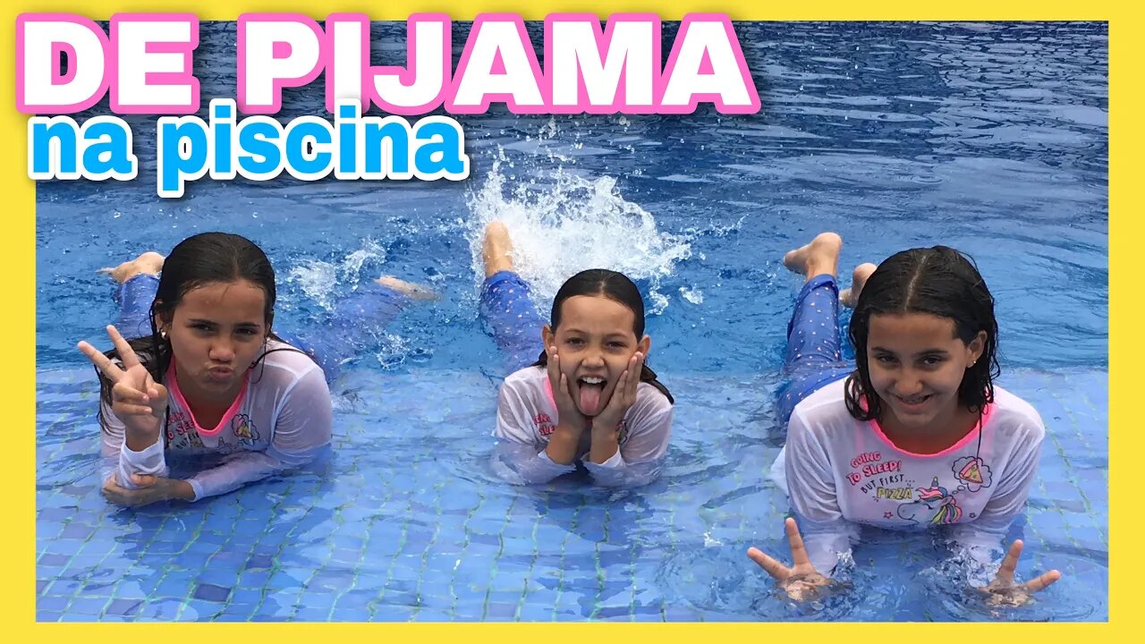 NA PISCINA DE PIJAMA NO FRIO - 3 irmãs demais