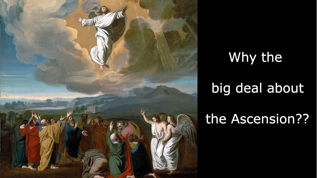 What's the Deal with the #Ascension? | #JesusAscended #anglican #christiantheology