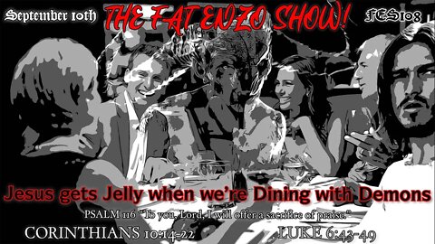 FES108 | Jesus gets Jelly when we’re Dining with Demons!