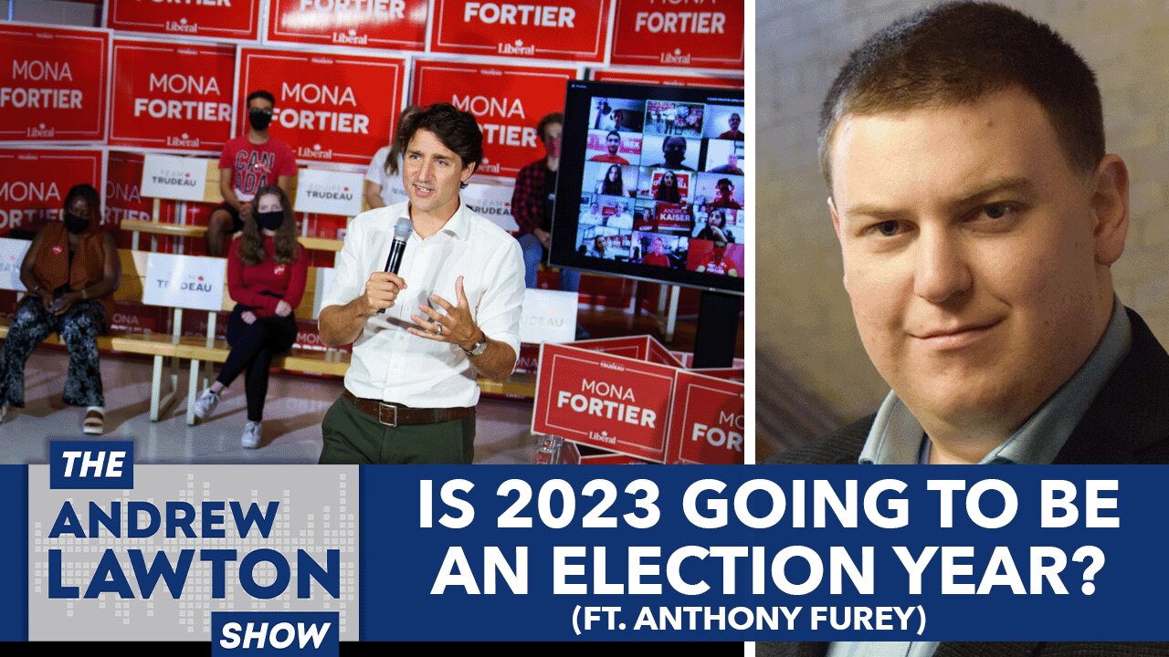 Is 2023 going to be an election year? (ft. Anthony Furey)