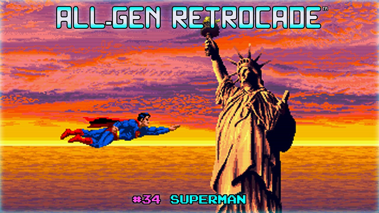 All-Gen Retrocade Ep.34: SUPERMAN