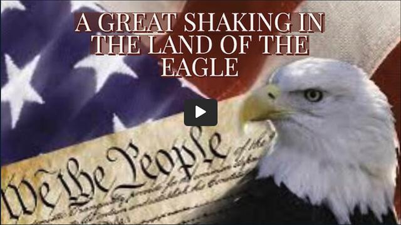 A GREAT SHAKING IN THE LAND OF THE EAGLE