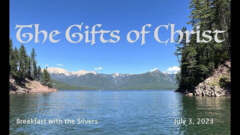 The Gifts of Christ - Breakfast with the Silvers & Smith Wigglesworth Jul 3